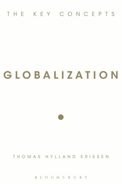 Globalization: The Key Concepts