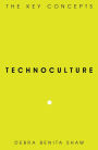 Technoculture: The Key Concepts