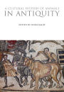 A Cultural History of Animals in Antiquity