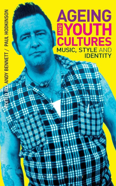 Ageing and Youth Cultures: Music, Style Identity