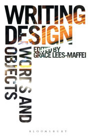 Title: Writing Design: Words and Objects, Author: Grace Lees-Maffei