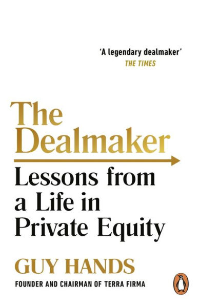 The Dealmaker: Lessons from a Life Private Equity
