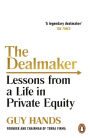The Dealmaker: Lessons from a Life in Private Equity