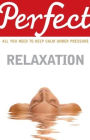 Perfect Relaxation