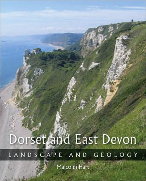 Dorset and East Devon: Landscape and Geology