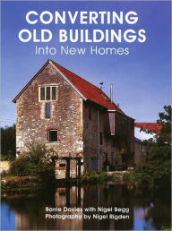 Title: Converting Old Buildings into New Homes, Author: Barrie Davies