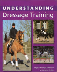 Title: Understanding Dressage Training, Author: Angela Niemeyer Eastwood