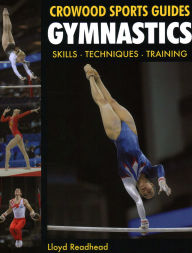 Title: Gymnastics: Skills - Techniques - Training, Author: Lloyd Readhead