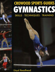 Title: Gymnastics: Skills- Techniques- Training, Author: Lloyd Readhead
