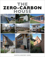 Title: The Zero-Carbon House, Author: Martin Godfrey Cook