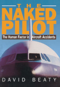 Title: The Naked Pilot, Author: David Beaty