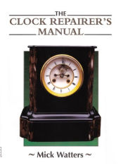 Title: The Clock Repairer's Manual, Author: Mick Watters