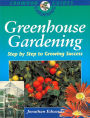 Greenhouse Gardening: Step-by-Step to Growing Success