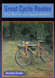 Title: Great Cycle Routes: The North and South Downs, Author: Jeremy Evans