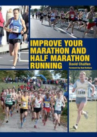 Title: Improve Your Marathon and Half Marathon Running, Author: David Chalfen