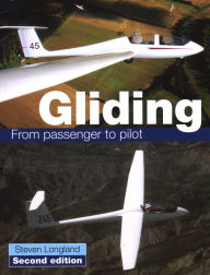 Title: Gliding: From Passenger to Pilot, Author: Steve Longland