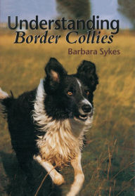 Title: Understanding Border Collies, Author: Barbara Sykes