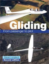 Title: GLIDING: From Passenger to Pilot, Author: Steve Longland