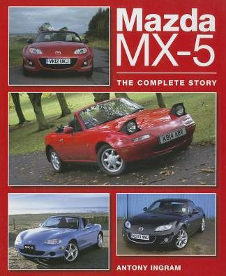 Mazda MX-5: The Complete Story