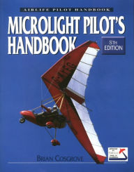 Title: Microlight Pilot's Handbook, Author: Brian Cosgrove