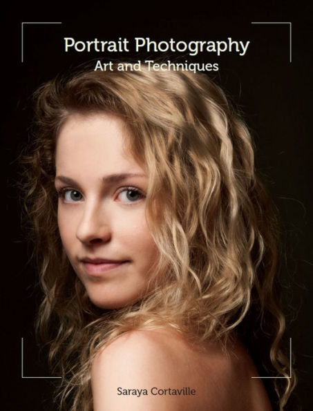 Portrait Photography: Art and Techniques