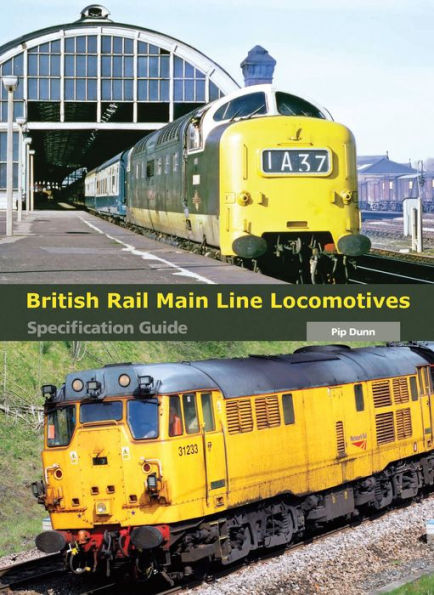 British Rail Main Line Locomotives Specification Guide