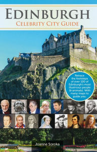 Title: Edinburgh: Celebrity City Guide, Author: Joanne Soroka