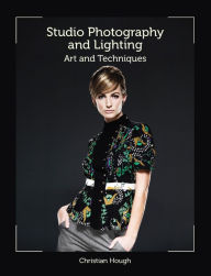 Title: Studio Photography and Lighting: Art and Techniques, Author: Christian Hough