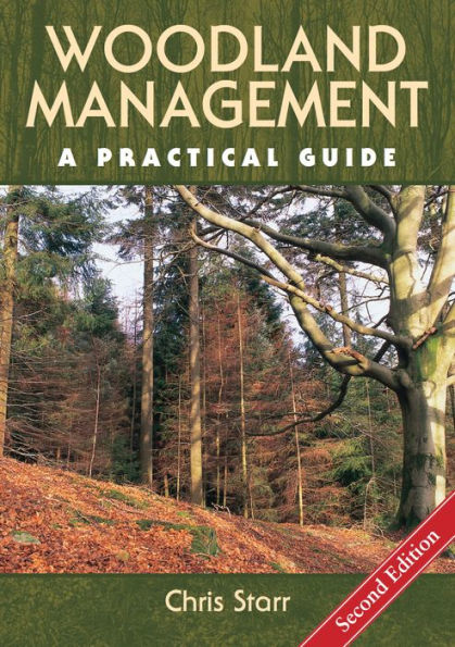 Woodland Management: A Practical Guide - Second Edition