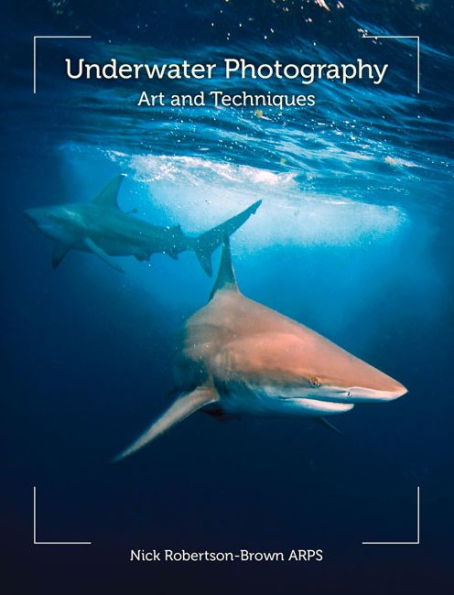 Underwater Photography: Art and Techniques