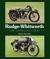 Title: Rudge-Whitworth: The Complete Story, Author: Bryan Reynolds