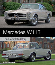 Title: Mercedes W113: The Complete Story, Author: Myles Kornblatt