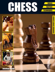 Title: Chess: Skills - Tactics - Techniques, Author: Jonathan Arnott