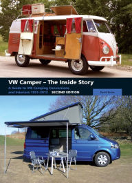 Title: VW Camper - The Inside Story: A Guide to VW Camping Conversions and Interiors 1951-2012, Author: David Eccles