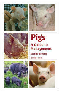 Title: Pigs: A Guide to Management - Second Edition, Author: Neville Beynon