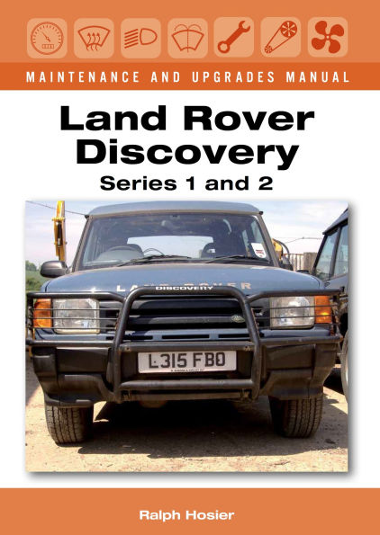 Land Rover Discovery Maintenance and Upgrades Manual: Series 1 2