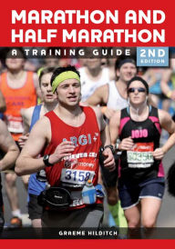 Title: The Marathon and Half Marathon: A Training Guide, Author: Graeme Hilditch