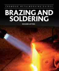 Title: Brazing and Soldering, Author: Richard Lofting