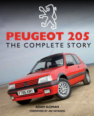 Title: Peugeot 205: The Complete Story, Author: Adam Sloman