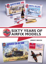 Title: Sixty Years of Airfix Models, Author: Jeremy Brook