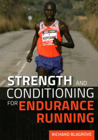 Title: Strength and Conditioning for Endurance Running, Author: Richard Blagrove