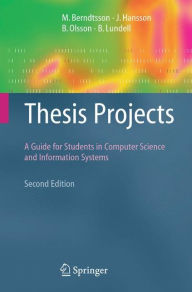 Title: Thesis Projects: A Guide for Students in Computer Science and Information Systems / Edition 2, Author: Mikael Berndtsson
