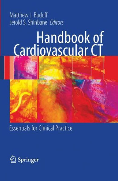 Handbook of Cardiovascular CT: Essentials for Clinical Practice / Edition 1