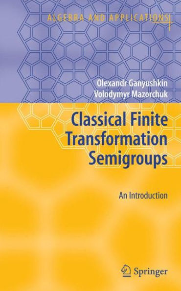 Classical Finite Transformation Semigroups: An Introduction