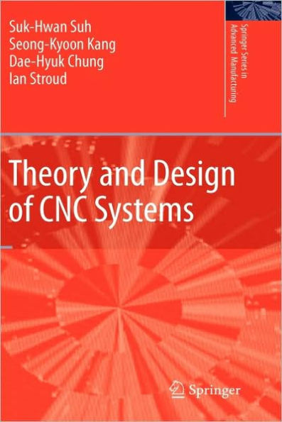 Theory and Design of CNC Systems