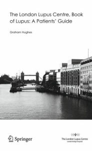 Title: The London Lupus Centre, Book of Lupus: A Patients' Guide / Edition 1, Author: Graham Hughes