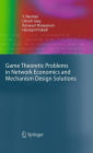 Game Theoretic Problems in Network Economics and Mechanism Design Solutions / Edition 1