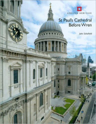 Title: St Paul's Cathedral Before Wren, Author: John Schofield