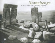 Title: Stonehenge: A history in photographs, Author: Julian Richards