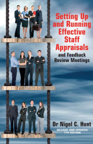 Title: Setting Up and Running Effective Staff Appraisals, Author: Nigel Hunt